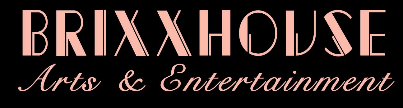 BRIXXHOUSE Arts & Entertainment